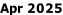 Apr 2025
